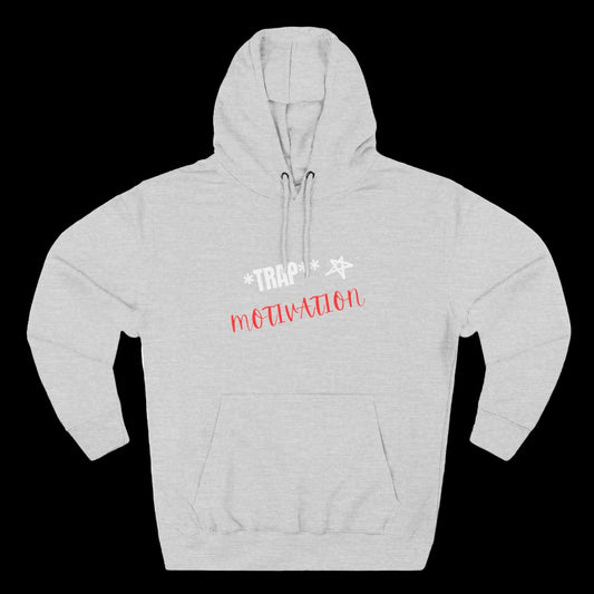 Trap Motivation Fleece Hoodie Printify