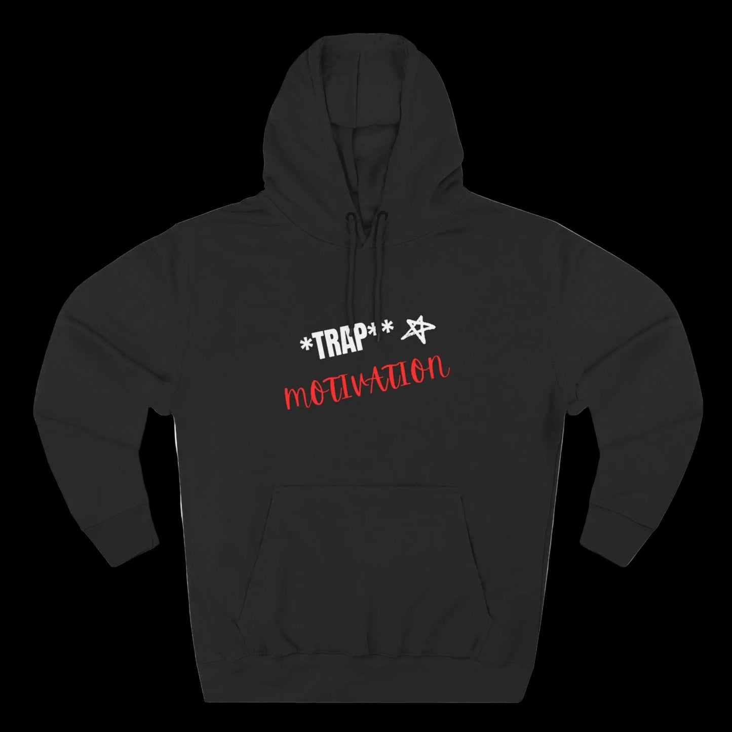 Trap Motivation Fleece Hoodie Printify