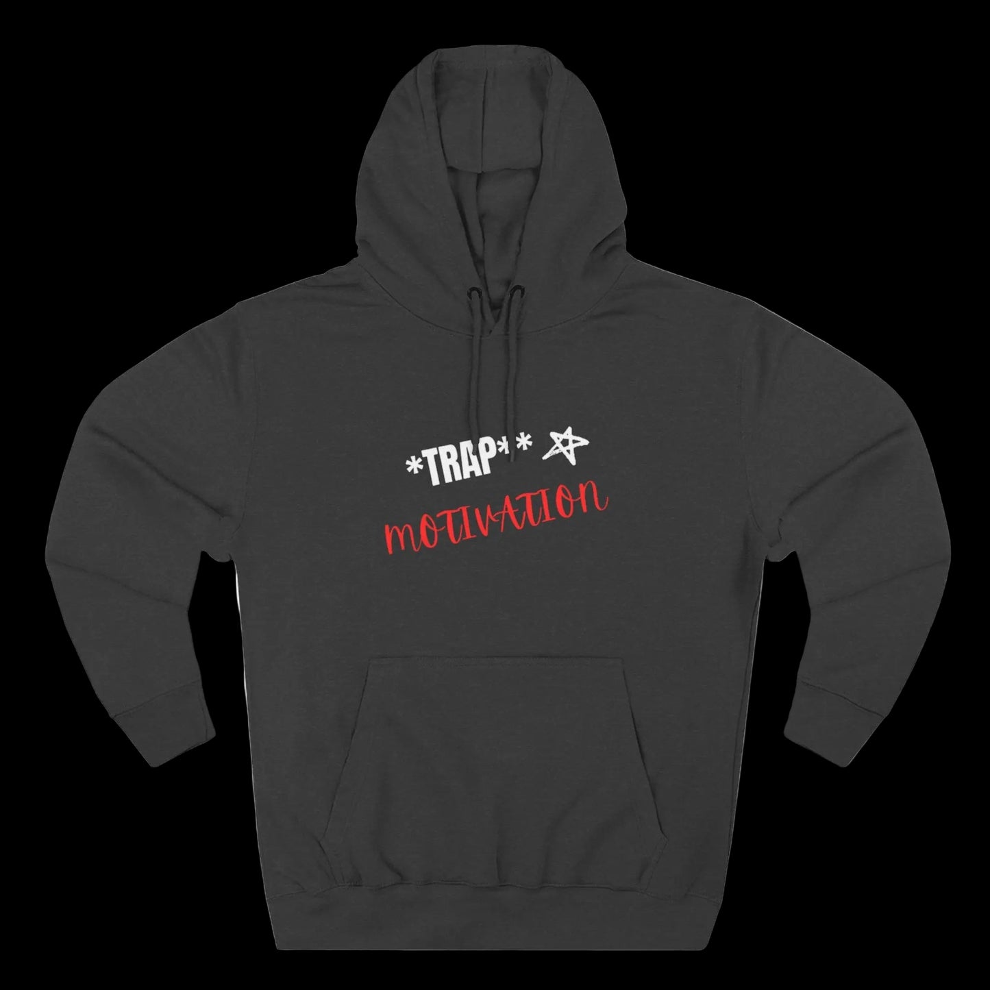 Trap Motivation Fleece Hoodie Printify